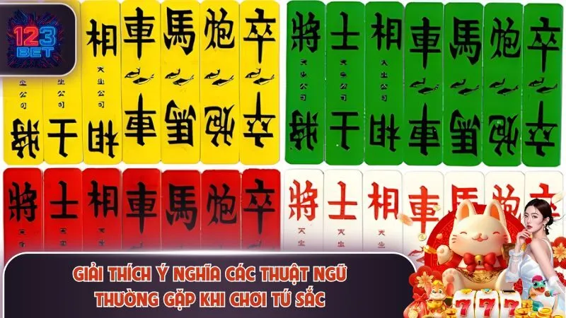 Cách Chơi Bài Tứ Sắc 123Bet Được Hướng Dẫn Chi Tiết 3 Giải thích ý nghĩa các thuật ngữ thường gặp khi chơi tứ sắc