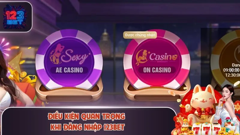 Điều kiện quan trọng khi đăng nhập 123Bet