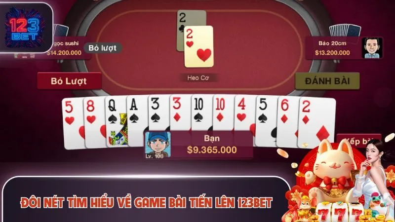 Đôi nét tìm hiểu về game bài tiến lên 123Bet